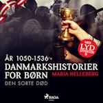 Danmarkshistorier for børn (12) (år 1050-1536) - Den Sorte Død
