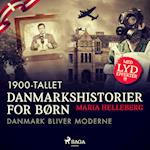 Danmarkshistorier for børn (39) - 1900-tallet