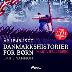 Danmarkshistorier for børn (37) (år 1848-1900) - Emilie Sannon