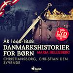 Danmarkshistorier for børn (25) (år 1660-1848) - Christiansborg, Christian den syvende
