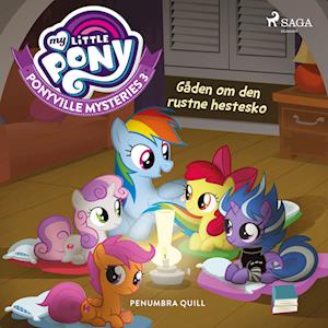 My Little Pony - Ponyville Mysteries 3 - Gåden om den rustne hestesko