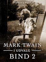 Mark Twain i udvalg. Bind 2