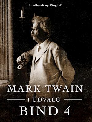 Mark Twain i udvalg. Bind 4