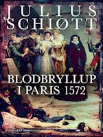 Blodbryllup i Paris 1572