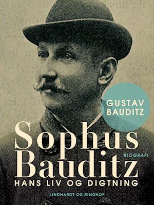 Sophus Bauditz. Hans liv og digtning