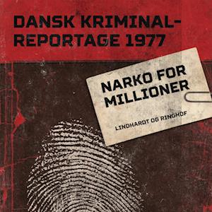 Narko for millioner