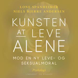 Kunsten at leve alene. Mod en ny leve- og seksualmoral