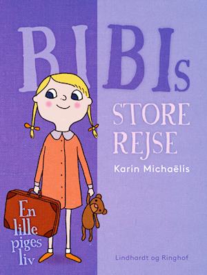 Bibis store rejse. En lille piges liv