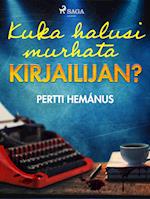 Kuka halusi murhata kirjailijan?