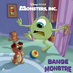 Monsters, Inc. - Bange monstre