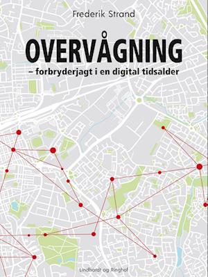 Overvågning – forbryderjagt i en digital tidsalder