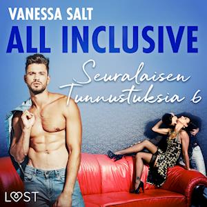 All Inclusive – Seuralaisen Tunnustuksia 6