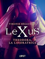 LeXuS: Theodora, la Lavoratrice - Distopia erotica