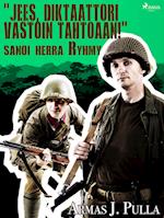 "Jees, diktaattori vastoin tahtoaan!" sanoi herra Ryhmy