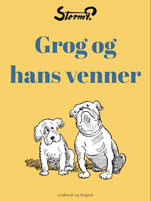 Grog og hans venner