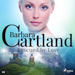 Rescued by Love (Barbara Cartland’s Pink Collection 111)