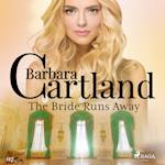 The Bride Runs Away (Barbara Cartland’s Pink Collection 117)