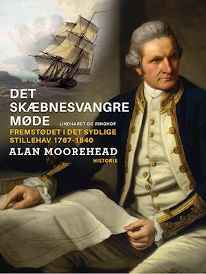 Det skæbnesvangre møde: fremstødet i det sydlige Stillehav 1767-1840