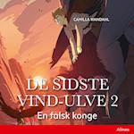 De sidste vind-ulve (2) - En falsk konge