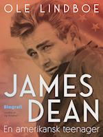 James Dean. En amerikansk teenager