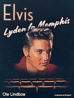 Elvis. Lyden fra Memphis