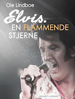 Elvis. Flammende stjerne