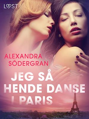 Jeg så hende danse i Paris - Erotisk novelle