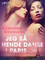Jeg så hende danse i Paris - Erotisk novelle