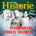 Slagmarkens største triumfer