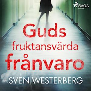 Guds fruktansvärda frånvaro