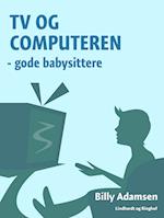 TV og computeren - gode babysittere