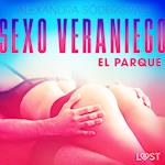 Sexo veraniego 3: El parque - Relato erótico