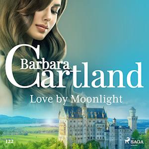 Love by Moonlight (Barbara Cartland's Pink Collection 122)