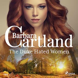 The Duke Hated Women (Barbara Cartland's Pink Collection 145)