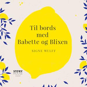 Til bords med Babette og Blixen