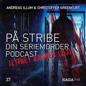 På Stribe - din seriemorderpodcast (Jeffrey Dahmer 2:3)