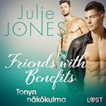 Friends with Benefits: Tonyn näkökulma