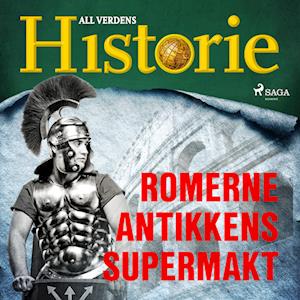 Romerne - Antikkens supermakt