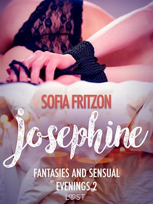 Josephine: Fantasies and Sensual Evenings 2 - Erotic Short Story