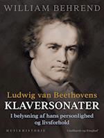 Ludwig van Beethovens klaversonater. I belysning af hans personlighed og livsforhold