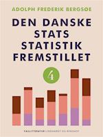 Den danske stats statistik fremstillet. Bind 4