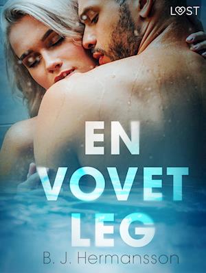 En vovet leg – erotisk novelle