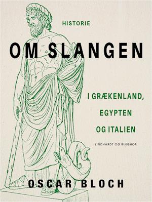 Om slangen. I Grækenland, Egypten og Italien