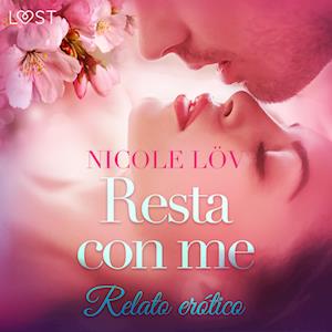 Resta con me - Breve racconto erotico