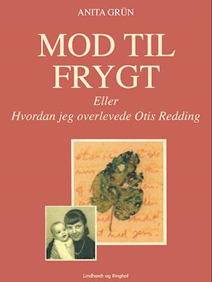 Mod til Frygt eller Hvordan jeg overlevede Otis Redding