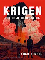 Krigen. Fra Troja til Hiroshima