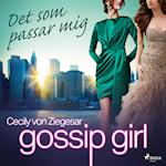 Gossip Girl: Det som passar mig