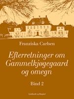 Efterretninger om Gammelkjøgegaard og omegn. Bind 2