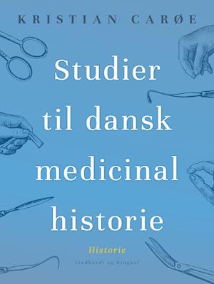 Studier til dansk medicinalhistorie