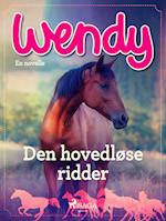 Wendy - Den hovedløse ridder